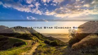 Lazard  Little Star Cascada Remix HD  Techno Classic [upl. by Aneeuqal997]