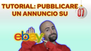 TUTORIAL come VENDERE su EBAY lannuncio PERFETTO TDA 07 [upl. by Eenat]