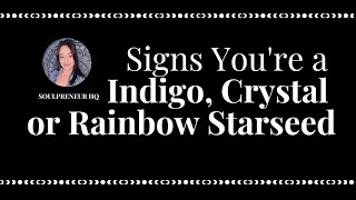 Signs Youre a Indigo Crystal or Rainbow Starseed [upl. by Campos]