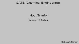 HEAT TRANSFER  Lecture12 of 20  2020  BOILING  By Dr Debasish Sarkar [upl. by Elinad340]