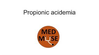 Propionic Acidemia [upl. by Standice]