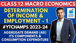 AD amp its Components  Determination of Income amp Employment  1  Class 12  Macro Economics [upl. by Bellda]