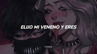 Elijo mi veneno y eres tú [upl. by Aisya]