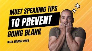 MUET CHIT CHAT 007 MUET SPEAKING TIPS TO PREVENT GOING BLANK [upl. by Allissa]