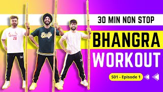 Bhangra Dance Workout  S01E01  30 Min Non Stop Bhangra Dance Workout  FITNESS DANCE With RAHUL [upl. by Tomlinson]