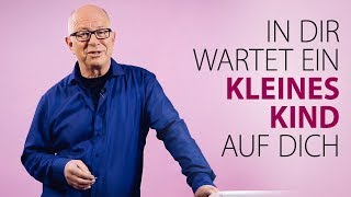 Robert Betz  In dir wartet ein kleines Kind auf dich [upl. by Eastman317]