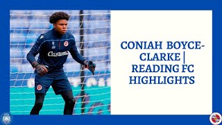 Coniah BoyceClarke  Reading FC Highlights [upl. by Seth]