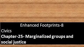 Class 8 SST Chapter25Marginalised groups and social justiceEnhanced Footprints Solutions [upl. by Beane356]