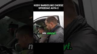 KIEDY BARDZO NIE CHCESZ SPRZEDAĆ AUTA 2 shortsmotoryzacja [upl. by Antonella]