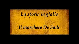 Il Marchese De Sade Storia di un libertino [upl. by Scholz786]