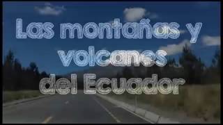 Las montañas y volcanes del Ecuador [upl. by Cutler]