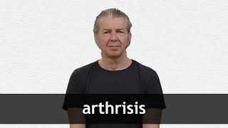 How to pronounce ARTHRITIS in American English [upl. by Chema532]