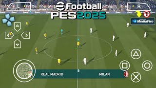 eFootball PES 2025 PPSSPP Android Full Update Transfer Liga Eropa amp Fix Call Name New Kits 2425 [upl. by Brodeur]