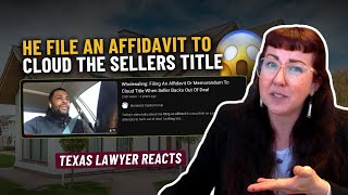 Texas Lawyer REACTS to a Wholesaler who files Affidavit To Cloud Title [upl. by Dalis]