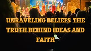 Unraveling Beliefs The Truth Behind Ideas and Faith [upl. by Osher308]