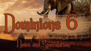 Dominions 6 Announcement Features Speculation [upl. by Ardua]