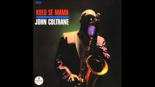 John Coltrane  Selflessness [upl. by Osmund228]