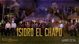 Isidro El Chapo – Banda Punto Medio Feat La Receta [upl. by Lynett]