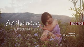 Ahsijolneng  OFFICIAL MUSIC VIDEO [upl. by Anaeli256]