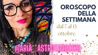 Oroscopo della Settimana dal 7 al 13 ottobre [upl. by Hanikas]