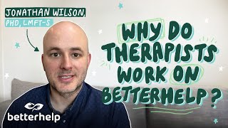 Why Therapists Love Working on BetterHelp [upl. by Chloette]