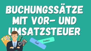 Buchungssätze mit Vorsteuer und Umsatzsteuer einfach erklärt [upl. by Roselani]