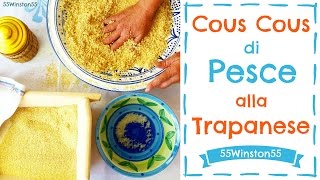 Vlog Ricetta con Ospite Cous Cous di Pesce alla Trapanese  55Winston55 [upl. by Nawor]