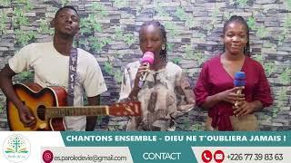 Chantons Ensemble  Dieu ne toubliera jamais [upl. by Felecia]