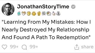 quotLearning From My Mistakes How I Nearly Destroyed My Relationship And Found A Path To Redemptionquot [upl. by Moshe162]