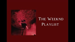 The Weeknd  Playlist [upl. by Gert]