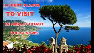 Unveiled Explore the 10 Best Destinations in Amalfi Coast [upl. by Suolkcin]