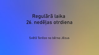 Regulārā laika 26 nedēļas otrdienas dievkalpojums Svētā Terēze no bērna Jēzus [upl. by Michelina]