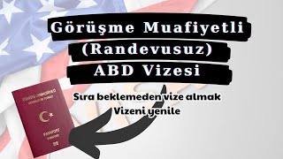 Görüşmesiz ABD Vizesi Almak  Randevusuz ABD Vizesi Nasıl Yenilenir [upl. by Hyozo]