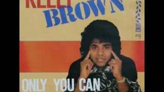 Kelly Brown  Only you can [upl. by Nosemyaj786]