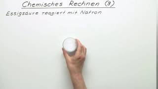 REAKTION VON ESSIGSÄURE UND NATRON  BERECHNUNG  ÜBUNGSVIDEO 3  Chemie [upl. by Meesaw]