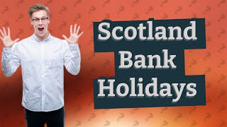 Which part of the UK has the most bank holidays [upl. by Siver]