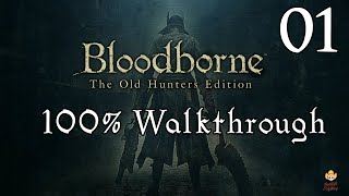 Bloodborne  Walkthrough Part 1 Central Yharnam [upl. by Xaviera872]