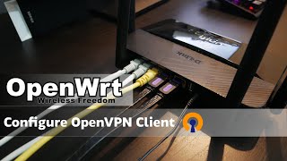 OpenWRT  Configure OpenVPN Client [upl. by Wenz499]