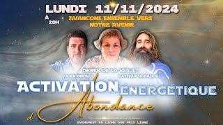 Informations soirée du 1111 quotACTIVATION ÉNERGÉTIQUE DABONDANCEquot [upl. by Ardnaek]