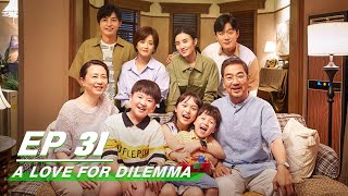 【FULL】A Love For Dilemma EP31  小舍得  Song Jia 宋佳 David Tong 佟大为 Rulu Jiang 蒋欣 Jean 李佳航  iQiyi [upl. by Toffic]