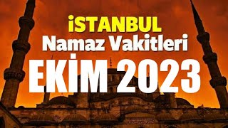 İstanbul Namaz Vakitleri  EKİM 2023 [upl. by Erbes]