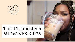 MIDWIVES BREW INDUCED MY LABOR  Third Trimester  UK [upl. by Gagliano]