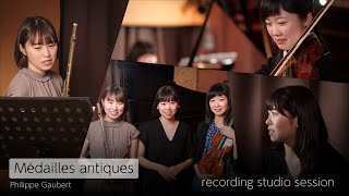 Studio Recording Session  Médailles antiques  Philippe Gaubert 古代のメダル  Pゴーベール [upl. by Murry207]