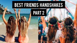 Handshake Goals Best Friend Handshakes Part 2 [upl. by Eednas]