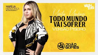 Marília Mendonça  TODO MUNDO VAI SOFRER WANTED Remix Versão João Gomes [upl. by Ahsahtan]