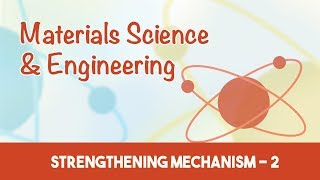 AMIE Exam Lectures Materials Science amp Engineering  Strengthening Mechanism  2  74 [upl. by Hoes156]