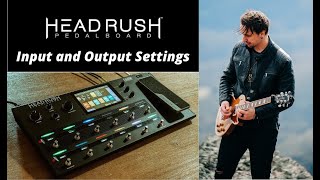 HeadRush Pedalboard Input And Output Settings [upl. by Dulcia]