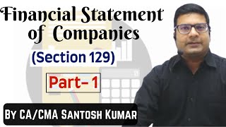 Financial Statement of Companies Section129  Lecture 1 by CACMA Santosh kumar [upl. by Nomsed]