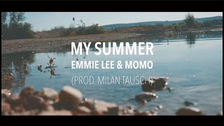 Emmie Lee amp Momo  My Summer Prod Milan Tausch Official Music Video [upl. by Magner572]