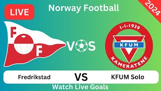 Fredrikstad Fotballklubb Vs KFUMKameratene Oslo Live Match Today MålFotball 2024 [upl. by Orelle]